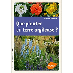 Que planter en terre argileuse ? - Antoine Breuvart