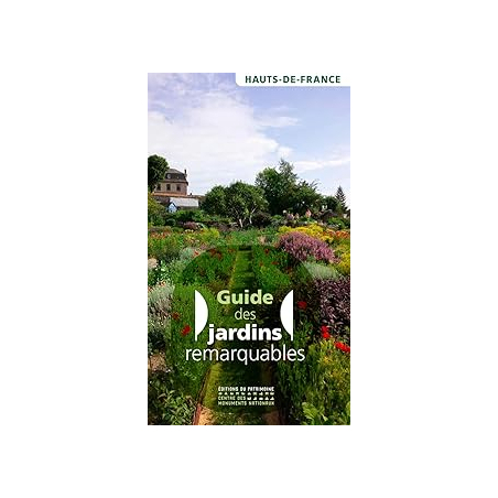 Guide des jardins remarquables en Hauts-de-France - Platerier Sandrine