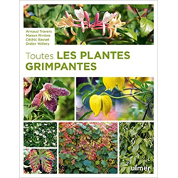 Toutes les plantes grimpantes - Arnaud Travers / Cédric Basset