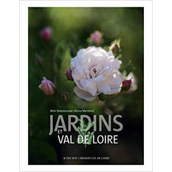 Jardins et Val de Loire - Bruno Marmiroli