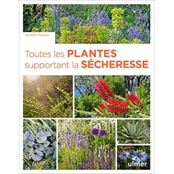 Toutes les plantes supportant la sécheresse - Aurélien Davroux