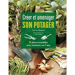 Créer et aménager son potager: 24 plans inratables avec rotations sur 3 ans. - Barbara Pleasant