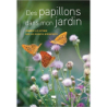 Des papillons dans mon jardin: Comment les attirer avec les plantes appropriées - Bruno P. Kremer