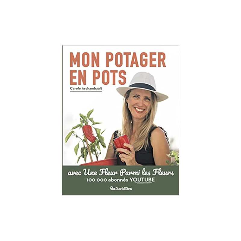 Mon potager en pots - Carole Archambault