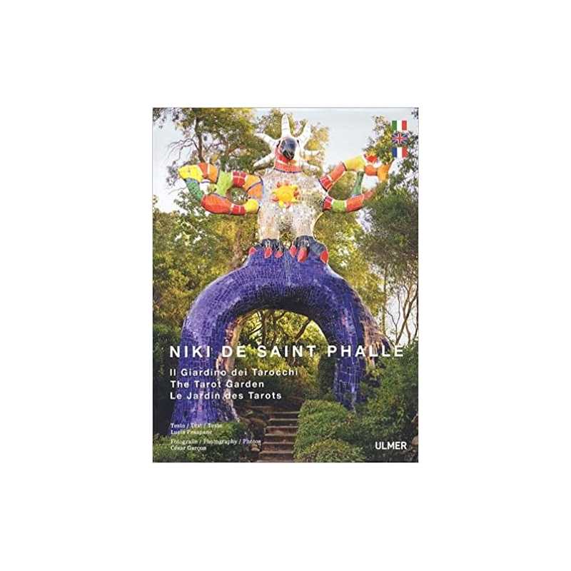 Niki de Saint Phalle : Le jardin des Tarots. Trilingue français