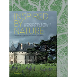 The Art of the Garden: Château de Chaumont-sur-Loire - Chantal Colleu-Dumond