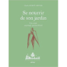 Se nourrir de son jardin - Une année au potager permaculture - Charles Hervé-Gruyer