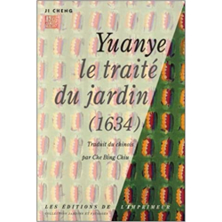 Yuanye : Le Traité du jardin