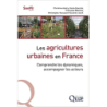 Les agricultures urbaines en France: Comprendre les dynamiques