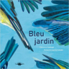 Bleu jardin - Clémence Sabbagh