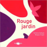 Rouge jardin - Clémence Sabbagh