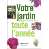 Votre jardin toute l'année - Collectif