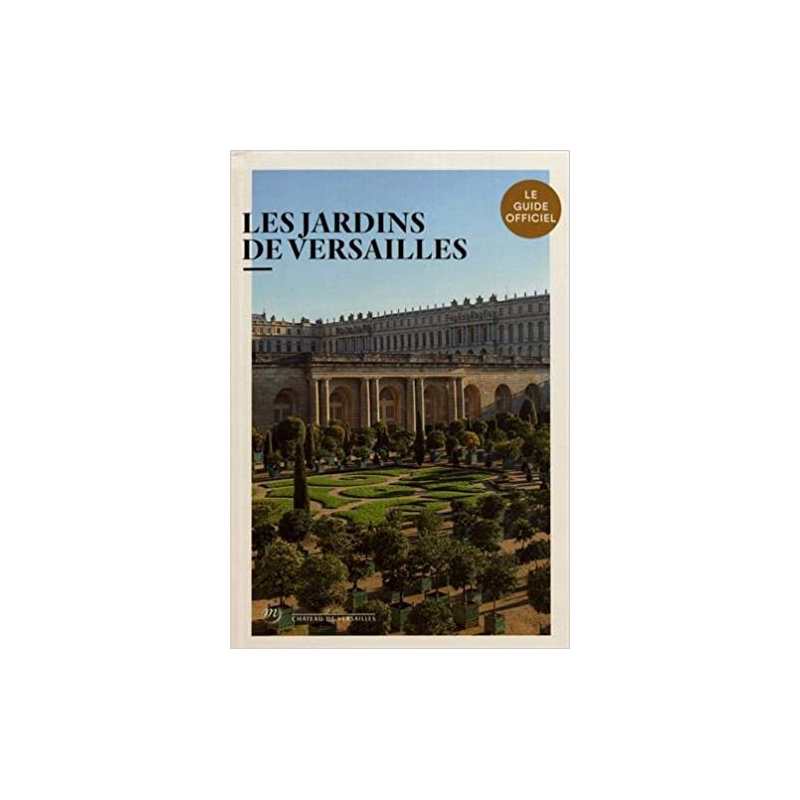 Versailles - Guide des jardins - Collectif