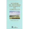 Manière de montrer les jardins de Versailles par Louis XIV - Collectif