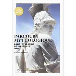 Parcours mythologique dans les jardins de Versailles - Collectif