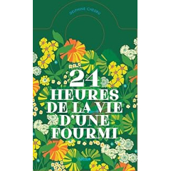 24 heures de la vie d'une fourmi : Un livre-horloge - Chedru Delphine