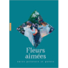 Fleurs aimées : entre peinture et poésie - Collectif