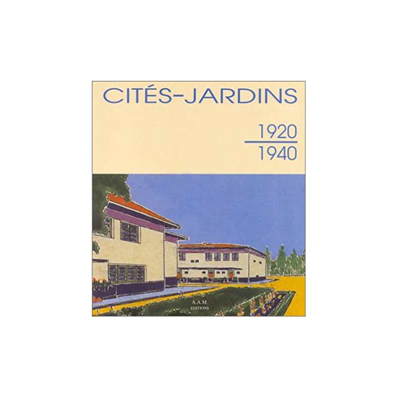 Cités-jardins. 1920-1940 - Collectif