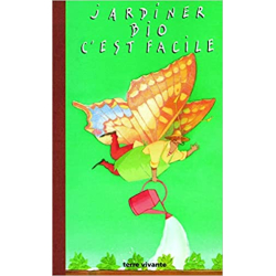 Jardiner bio c'est facile - Collectif