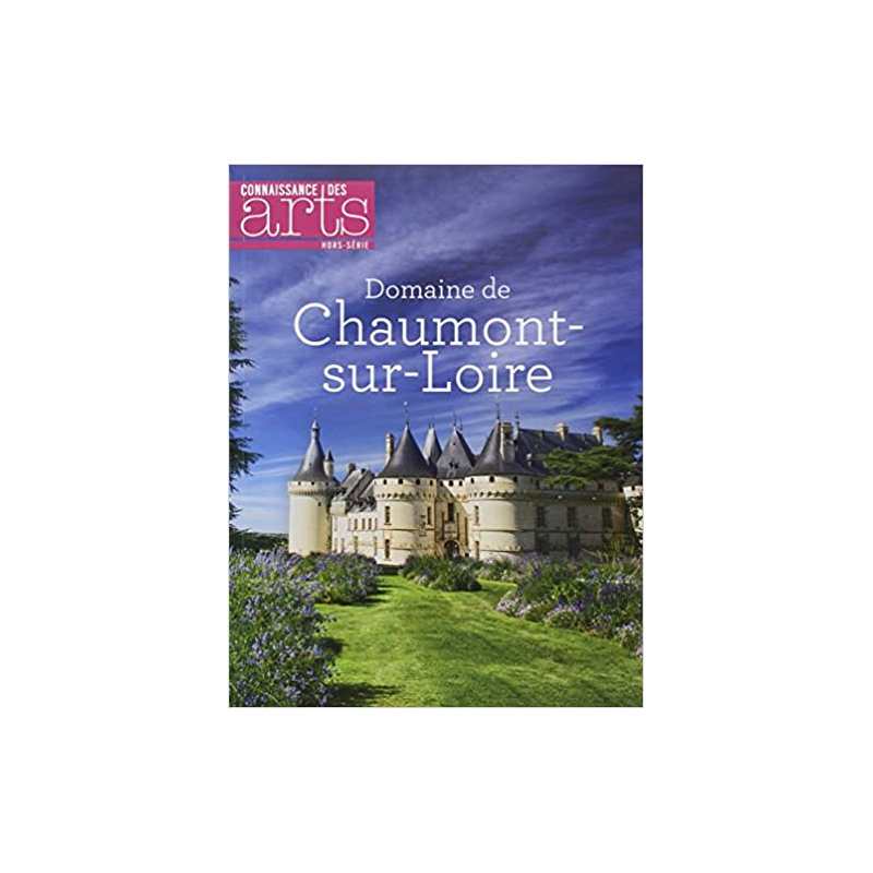 Domaine de Chaumont sur Loire - Connaissance des arts