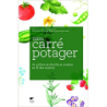 Mon carré potager: Je cultive