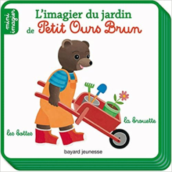 L'imagier du jardin de Petit Ours Brun: Mini imagier - Danièle Bour