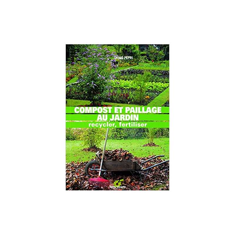 Compost et paillage au jardin - Denis Pépin