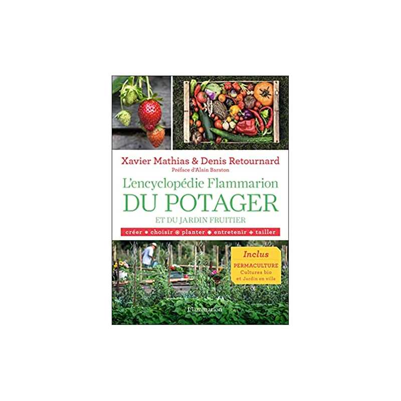 L'encyclopédie Flammarion du potager et du jardin fruitier - Denis Retournard