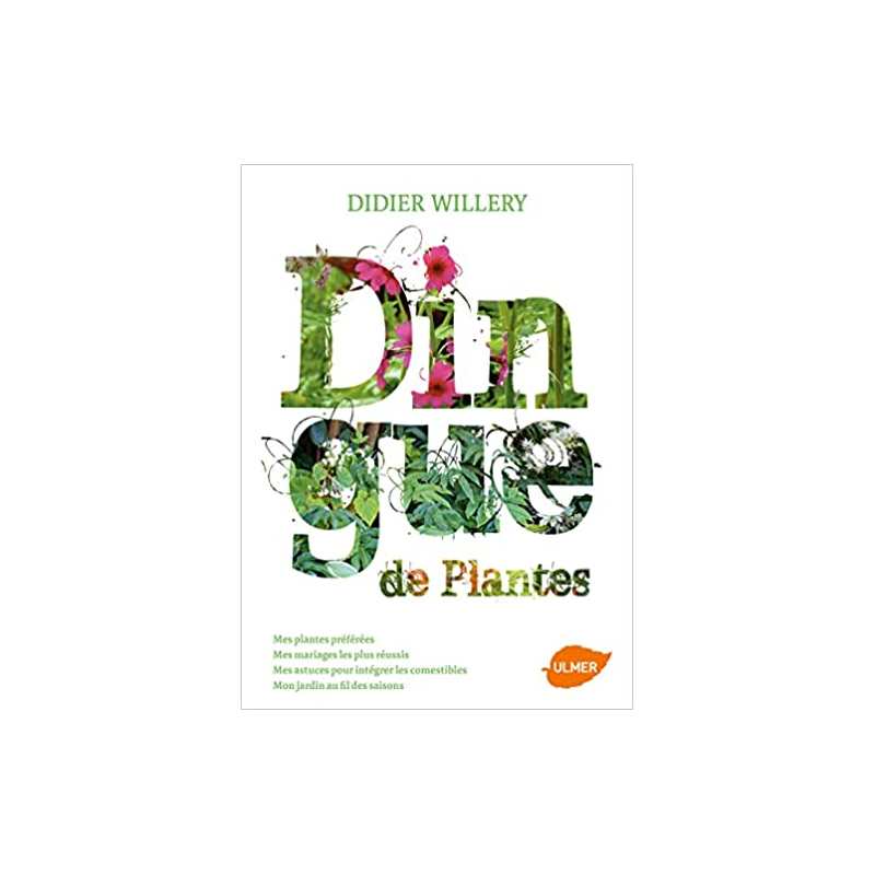 Dingue de Plantes - Didier Willery