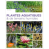 Plantes aquatiques & de terrains humides - Eric Lenoir