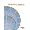 Le Jardin des pharaons - Esther Wolff