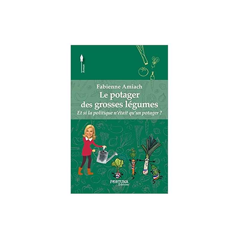 Le potager des grosses légumes - Fabienne Amiach