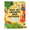 Mais qui grignote mon potager ? - Fiona Kiss