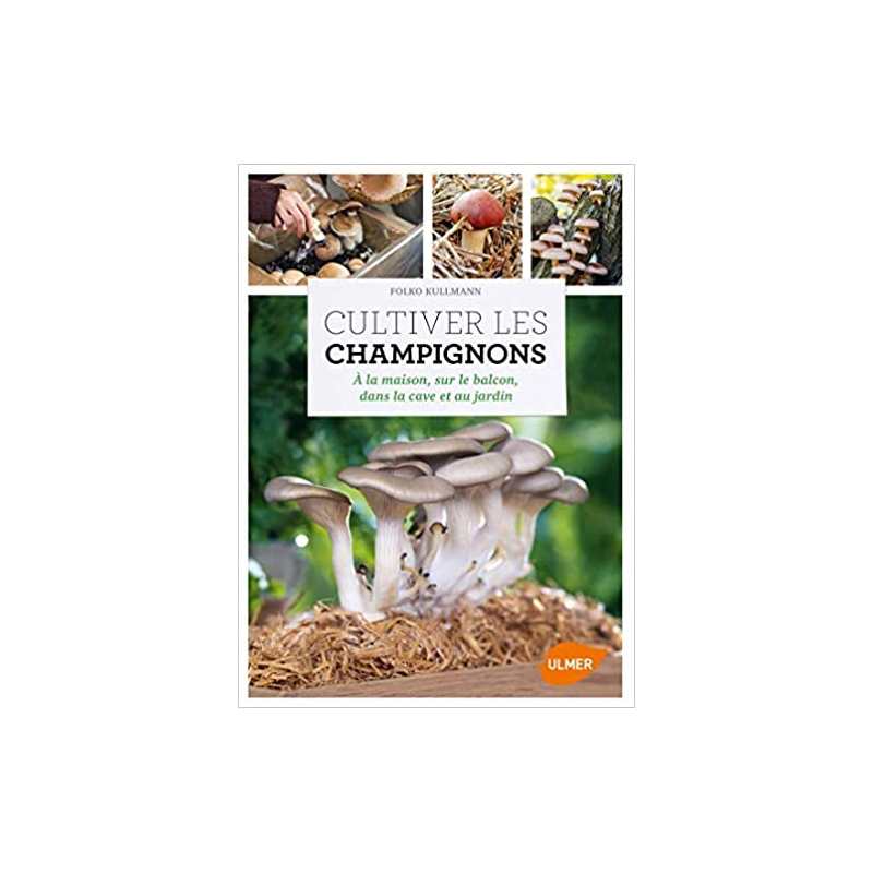 Cultiver les champignons - a la maison