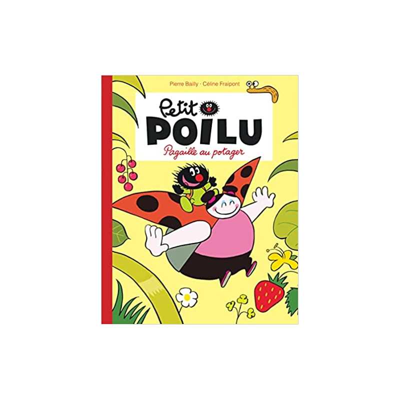 Petit Poilu Poche - Tome 3 - Pagaille au potager (Réédition) - Fraipont Céline