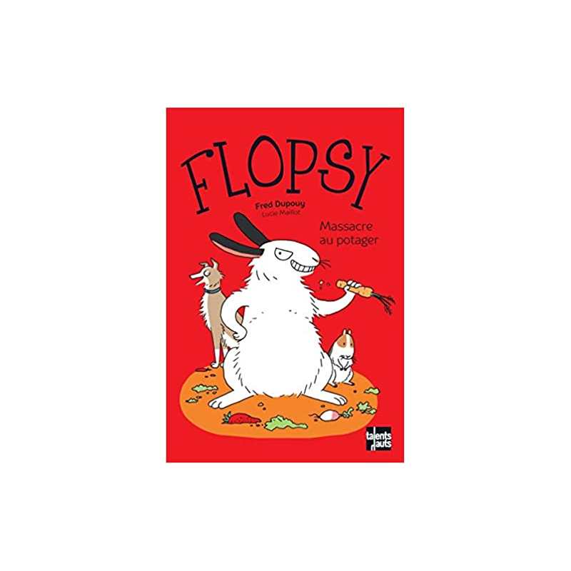 Flopsy : Massacre au potager - Fred Dupouy