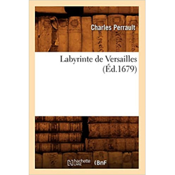 Labyrinte de Versailles (Éd.1679) - Charles Perrault