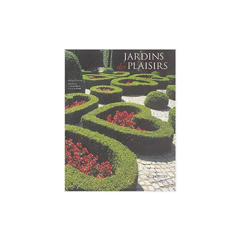 Jardins des plaisirs - Gérard Géfen