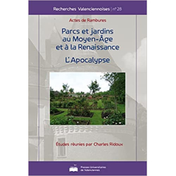 Parcs et jardins au Moyen Age et à la Renaissance : L'Apocalypse - Charles Ridoux