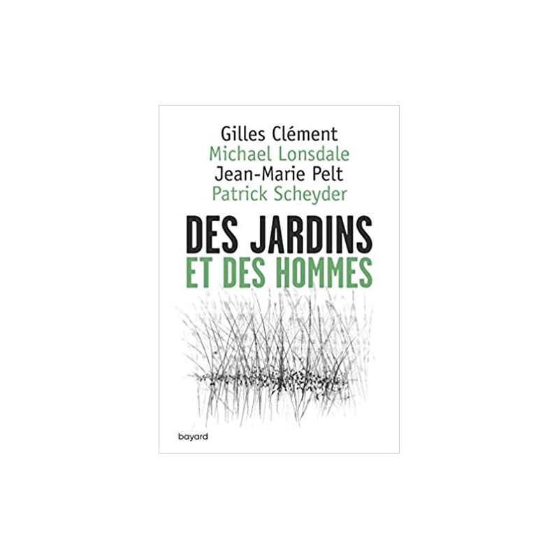 Des jardins et des hommes - Gilles Clement