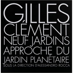 Neuf jardins - Gilles Clement