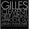 Neuf jardins - Gilles Clement