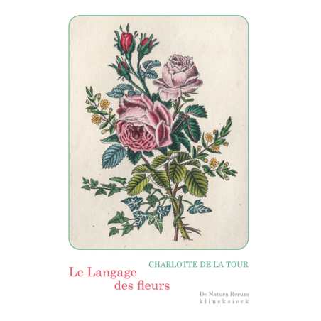 Le langage des fleurs - Charlotte de La Tour