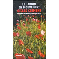 Le jardin en mouvement : De la Vallée au Champ 