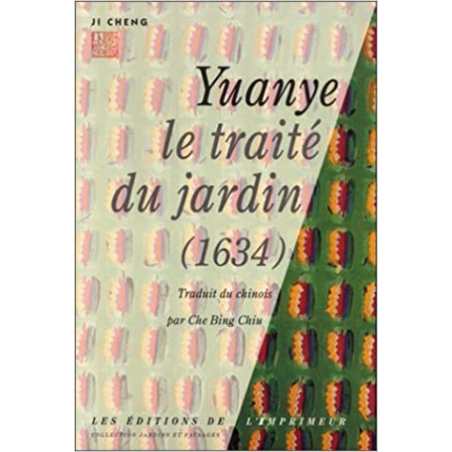 Yuanye : Le Traité du jardin, 1634 - Cheng Ji