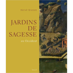 Jardins de sagesse: En Occident - Hervé Brunon