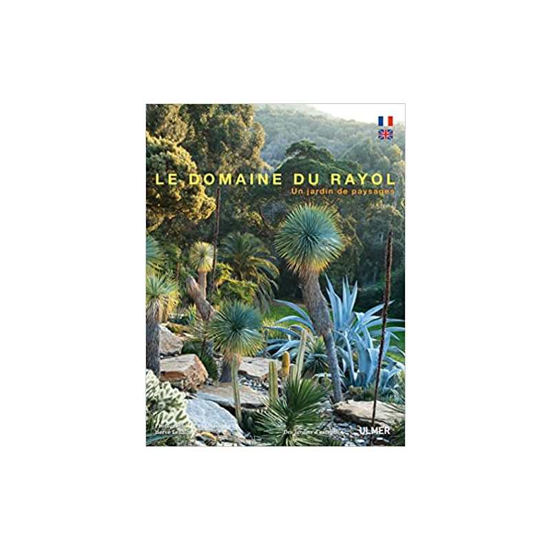 Le Domaine du Rayol. Un jardin de paysages - Hervé Lenain