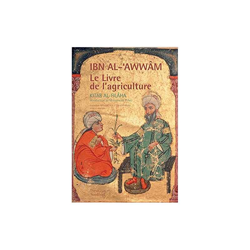 Le livre de l'agriculture - Ibn Al 'Awwâm