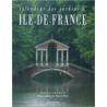 Splendeur des jardins d'Ile-de-France - Isabelle Schlienger