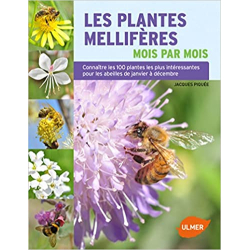 Les Plantes mellifères mois par mois - Jacques Piquée